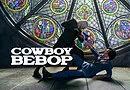 Netflix’s ‘Cowboy Bebop’