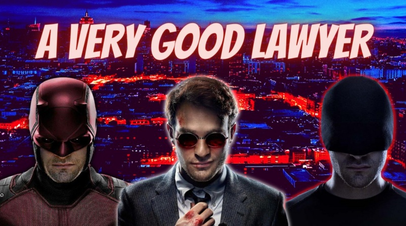 Daredevil a very good lawyer
