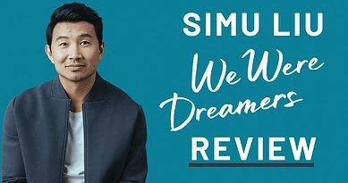 Review of We were dreamers by Simu Liu