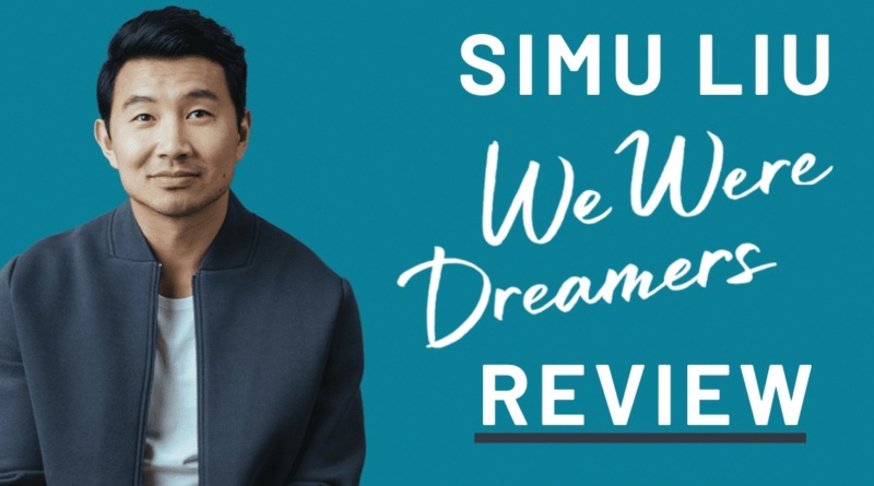 Review of We were dreamers by Simu Liu