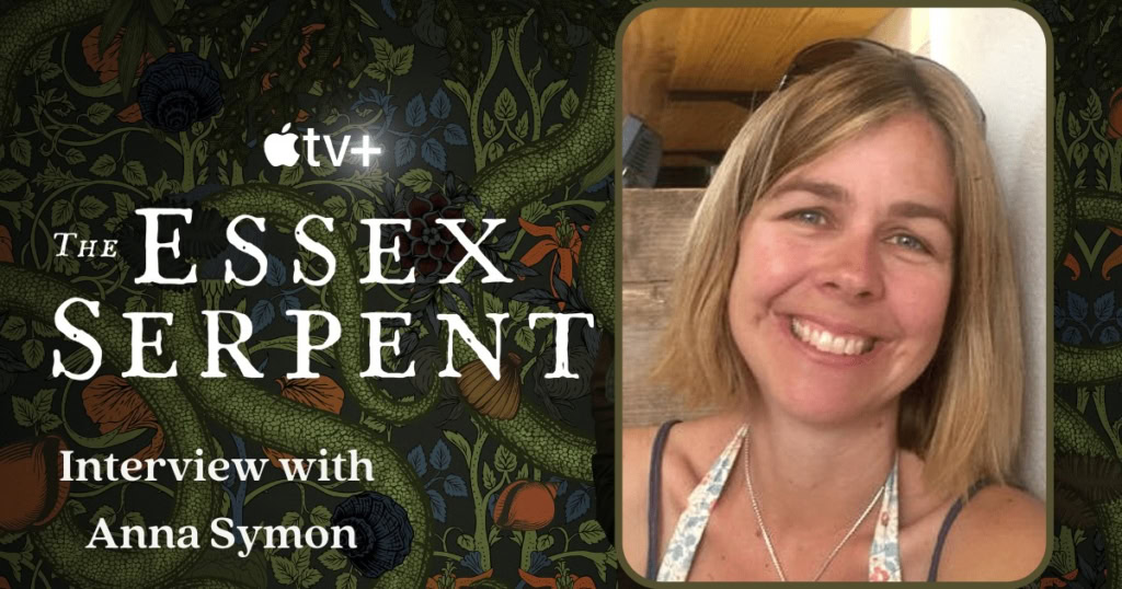 Interview with Anna Symon from The Essex Serpent
