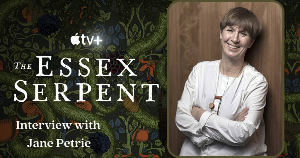 The Essex Serpent - Interview with Jane Petrie
