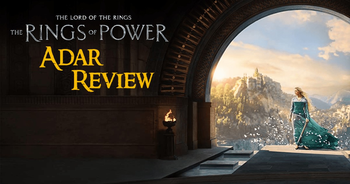 Review: 'The Lord of the Rings: The Rings of Power' “Adar”