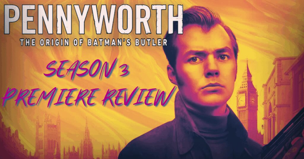 Pennyworth season 3