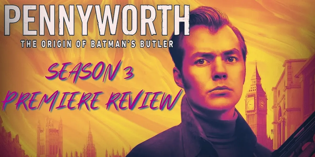 Pennyworth season 3