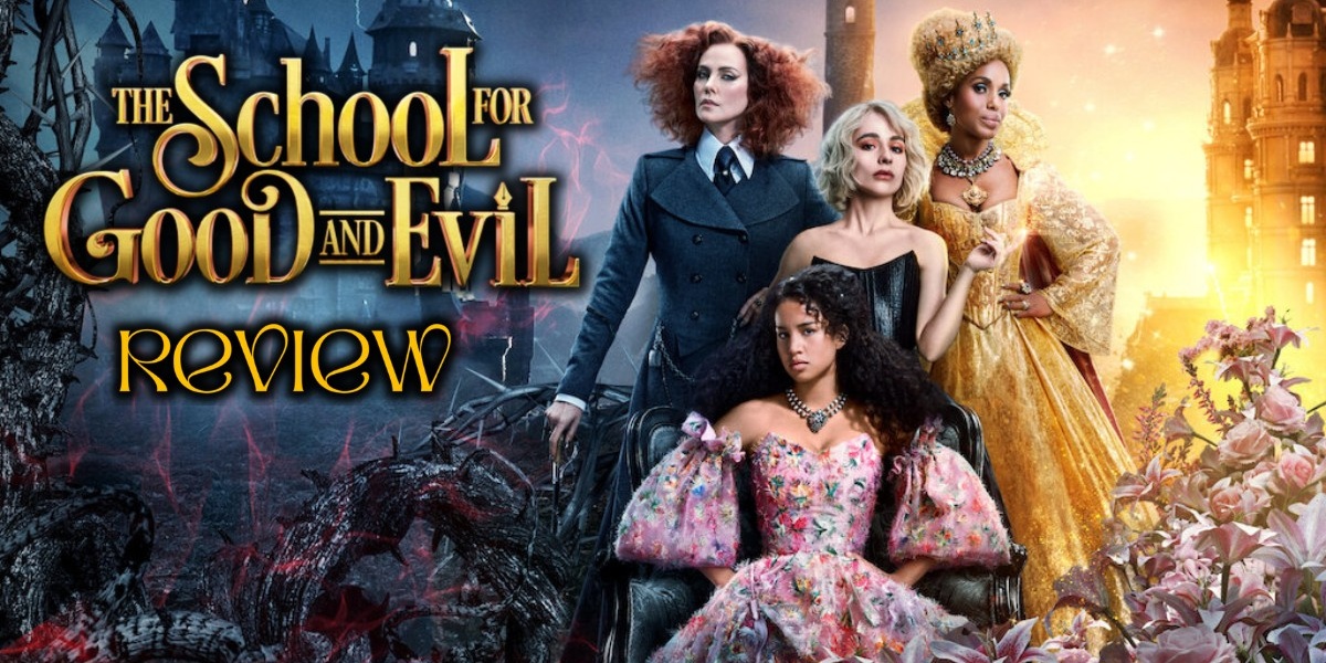 The School for Good and Evil Review Banner
