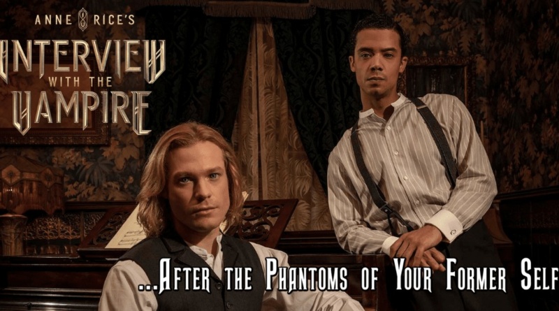 Interview With The Vampire “...After the Phantoms of Your Former Self”  Banner