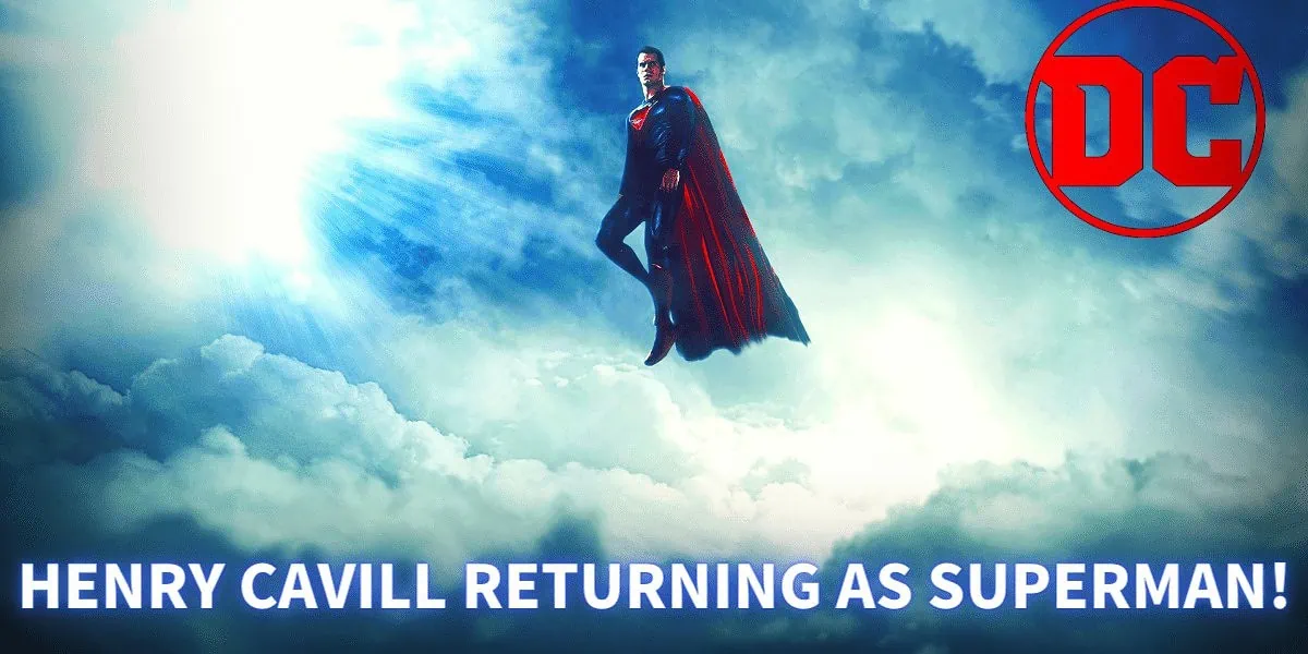 Henry Cavill returning as superman