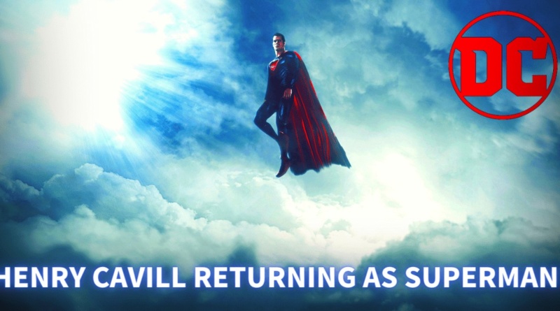 Henry Cavill returning as superman