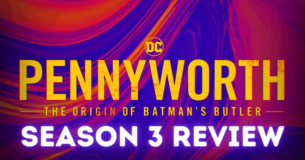 Pennyworth Season 3 review poster with vibrant purple and orange background.