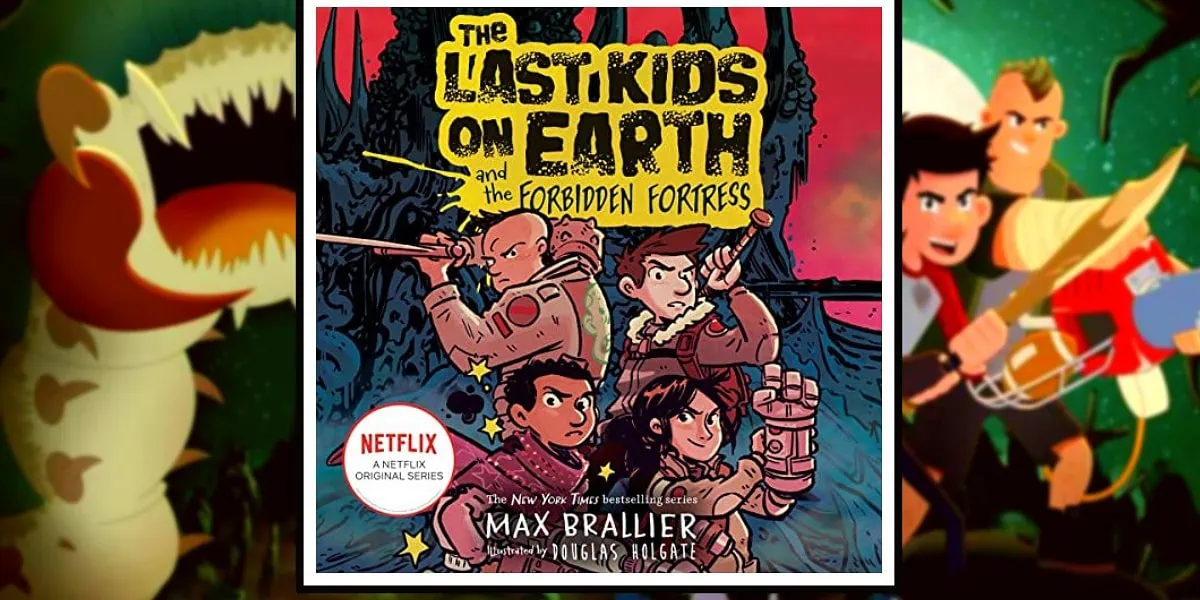 The Last Kids on Earth and the Forbidden Fortress banner