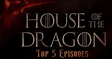 Top 5 Episodes of House of Dragon Season one banner