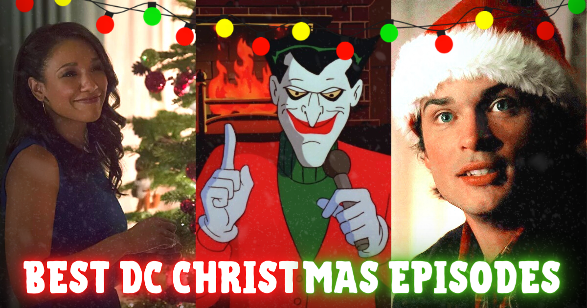 Stellar Picks My Favorite DC Christmas Episodes