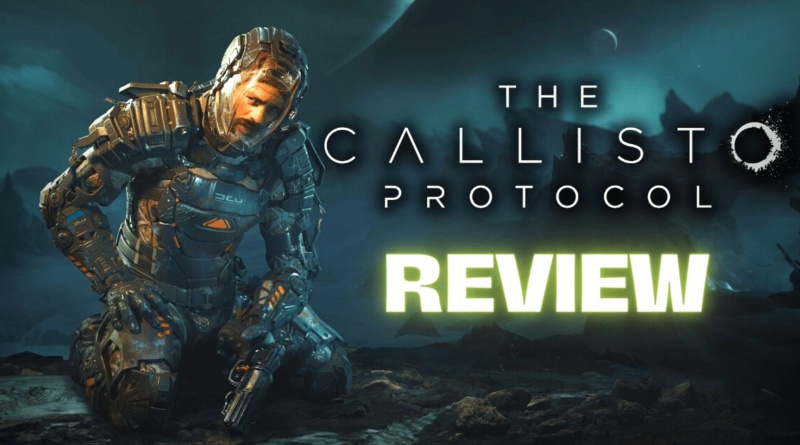 the callisto protocol review