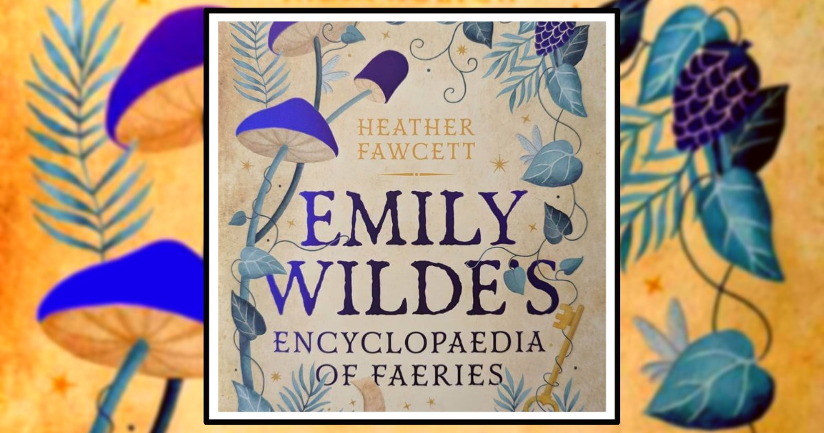 Book Review: 'Emily Wilde's Encyclopaedia of Faeries