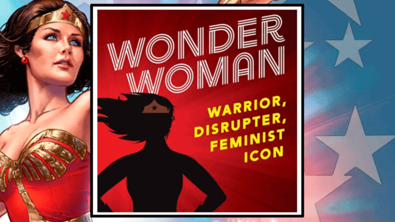 Wonder Woman: Warrior, Disrupter, Feminist Icon Banner