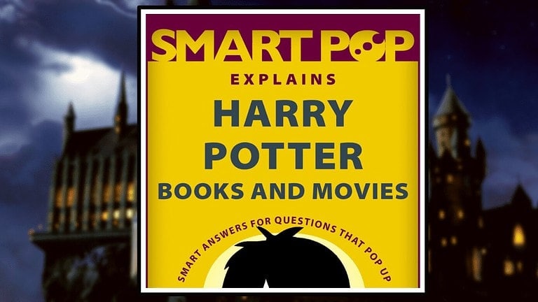 Smart Pop Explains: Harry Potter Books and Movies Banner