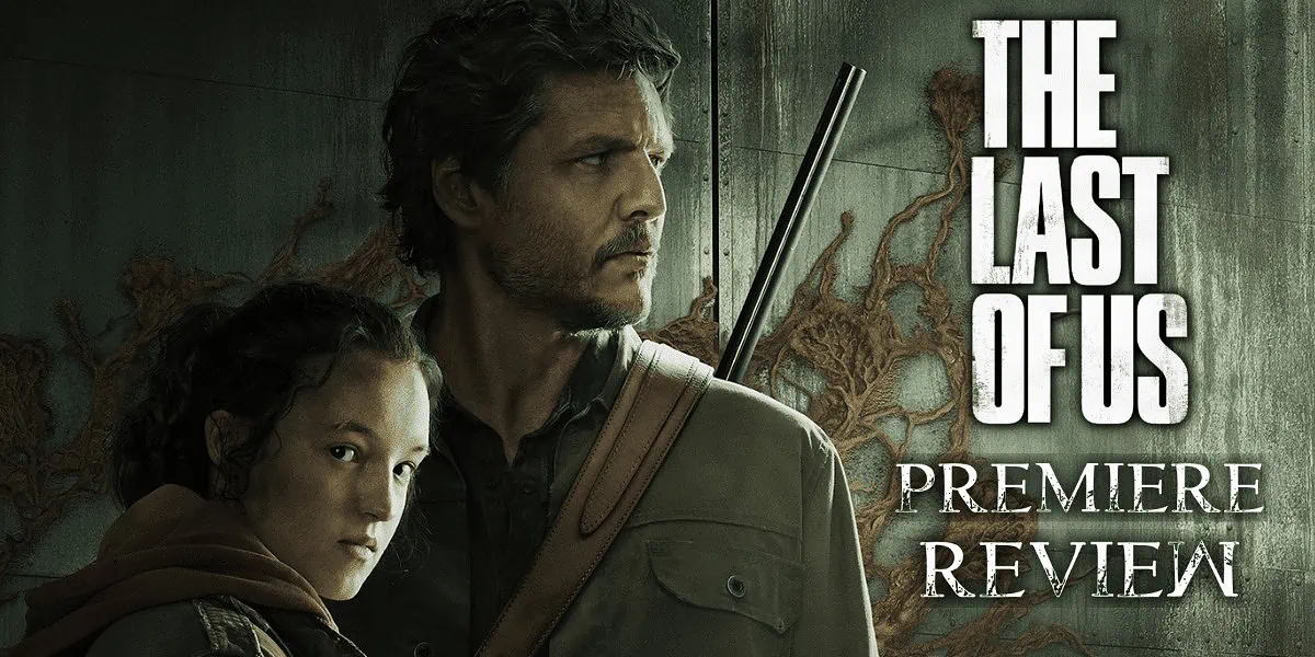 The last of Us Premiere Review Banner