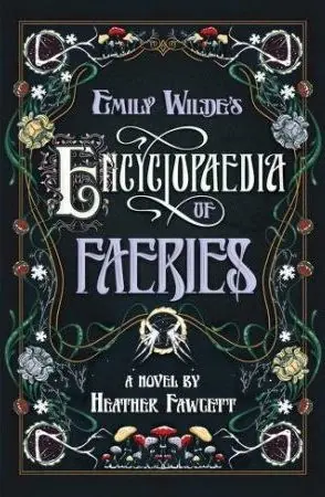 Emily Wilde's Encyclopaedia of faeries