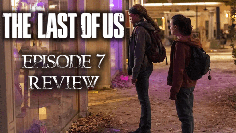 last of us ep 7 review