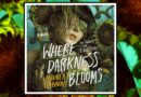 Where Darkness Blooms Banner
