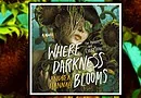 Where Darkness Blooms Banner