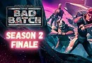 Star Wars: The Bad Batch season 2 finale banner