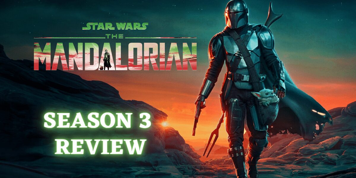 Review: 'The Mandalorian' Season 3 & Season Finale