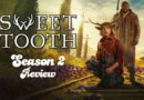 Sweet Tooth Season 2 Review Banner