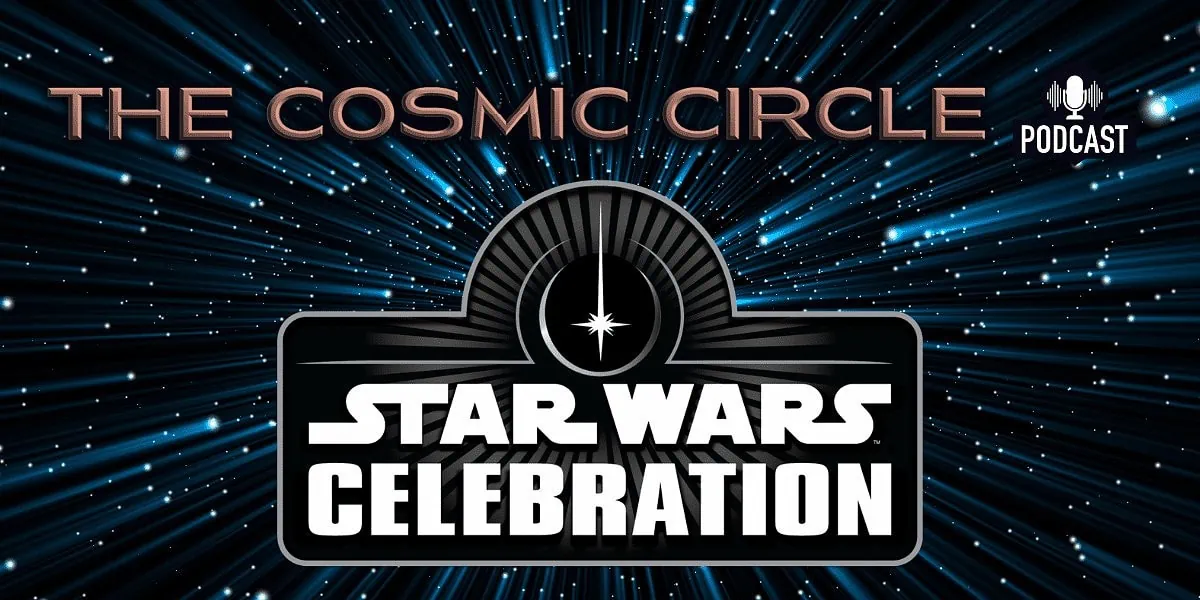 Star Wars Celebration Podcast