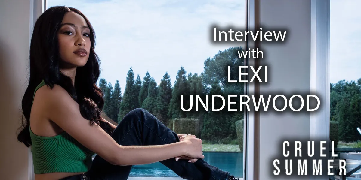 Lexi Underwood Cruel Summer Interview Banner