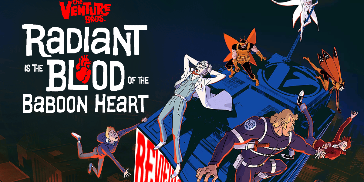 venture-bros-radiant-blood-baboon-heart-movie-review