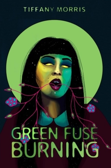 Green Fuse Burning by Tiffany Morris