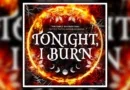 Tonight, I Burn Review Banner