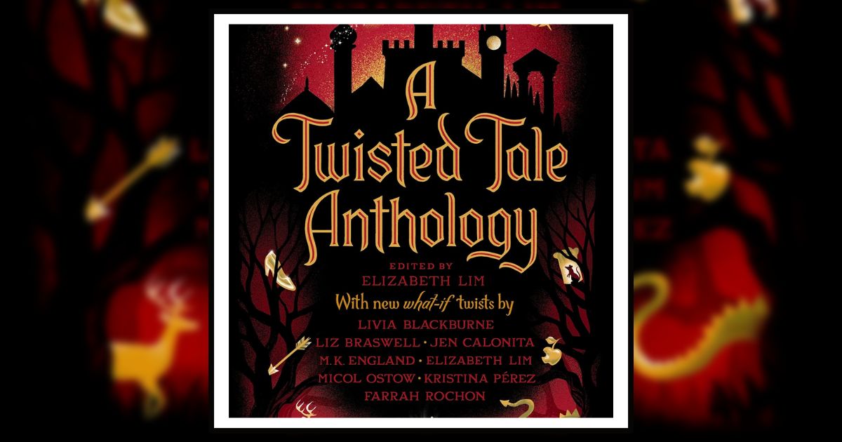 Book Review: A Twisted Tale Anthology Edited by Elizabeth Lim