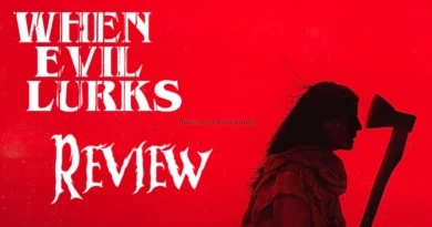 When Evil Lurks Review Banner