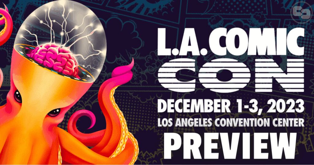 LA Comic Con 2023 preview