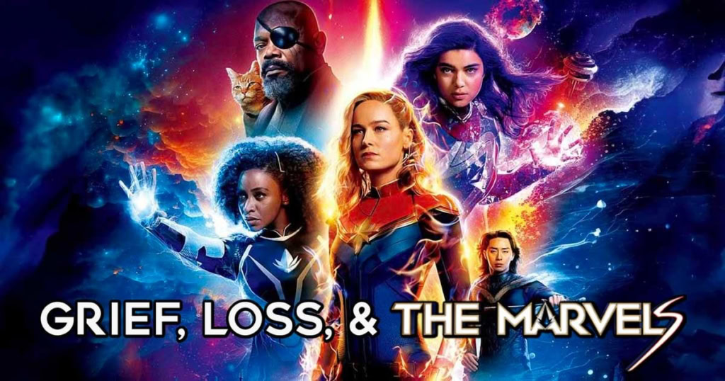 Grief, Loss, & The Marvels banner