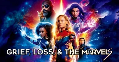 Grief, Loss, & The Marvels banner