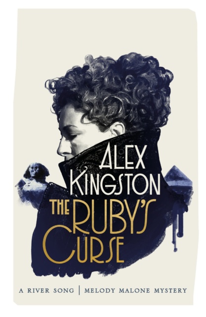 Doctor Who: The Ruby's Curse by Alex Kingston. A River Song/Melody Melone Novel