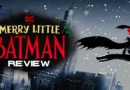 Merry Little Batman Review Banner