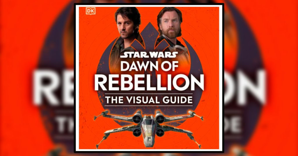 Star Wars: Dawn of Rebellion The Visual Guide Banner