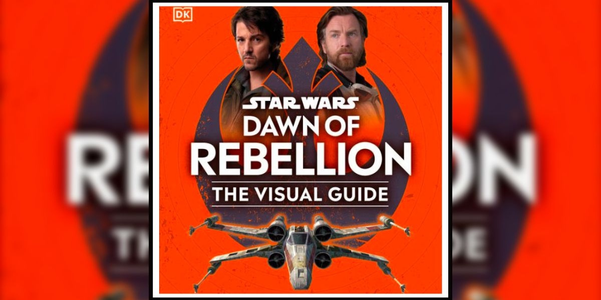 Star Wars: Dawn of Rebellion The Visual Guide Banner