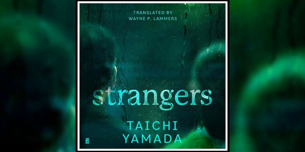 Strangers by Taichi Yamada and translated by Wayne P. Lammers Review Banner