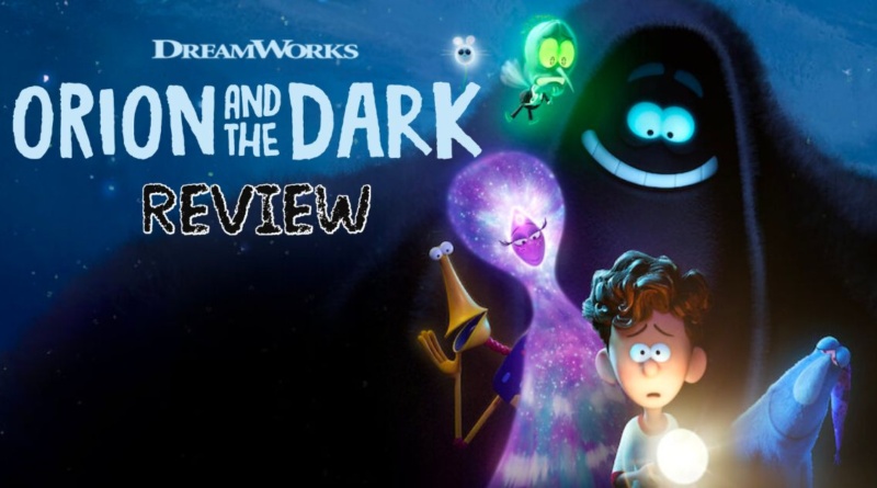 Dreamworks Orion and the Dark Review Banner