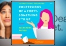 Confessions of a Forty-Something F**k Up by Alexandra Potter banner