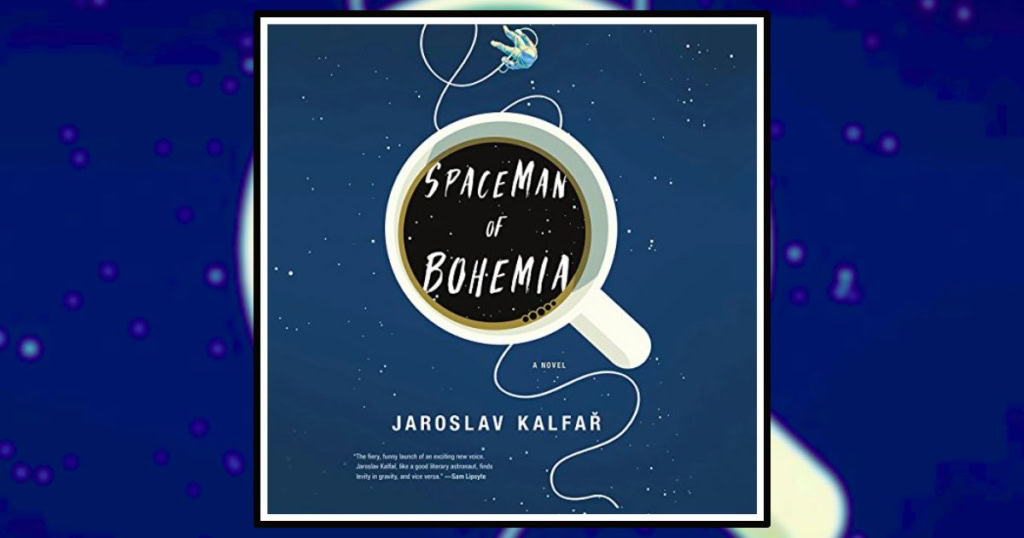 Spaceman of Bohemia by Jaroslav Kalfar review banner