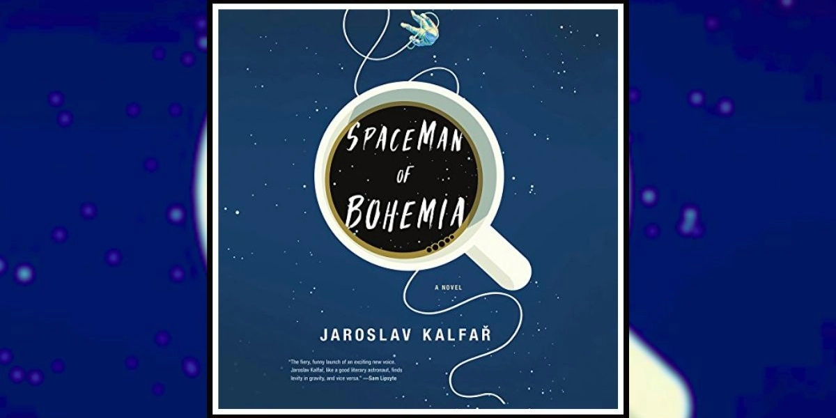 Spaceman of Bohemia by Jaroslav Kalfar review banner