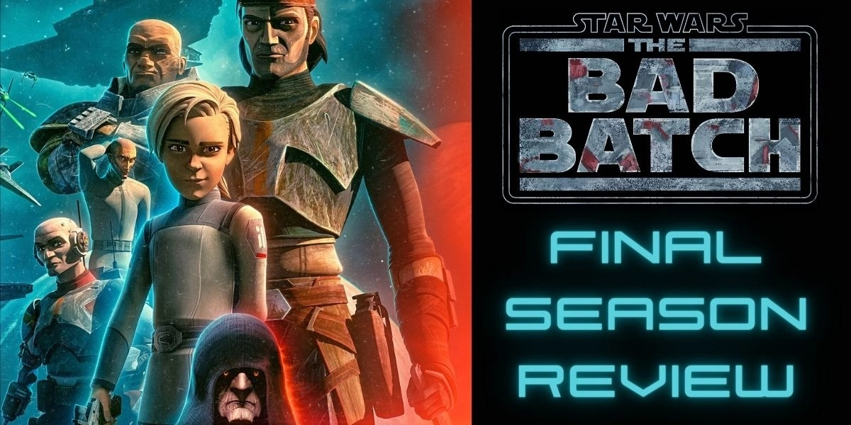 Bad Batch Final Season Review Banner
