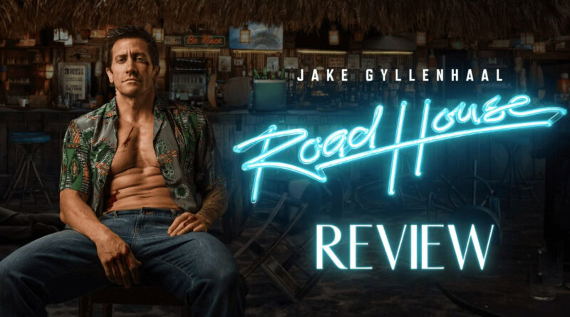 Road House review banner Jake Gyllenhaal